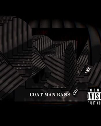 COAT MAN BANS [Explicit]